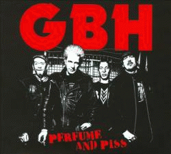 Charged GBH : Perfume and Piss